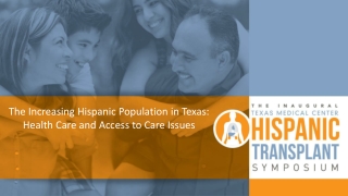 The Increasing Hispanic Population in Texas: Health Care and Access to Care Issues