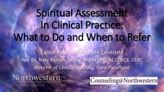 Spiritual Assessment In Clinical Practice: What to Do and When to Refer