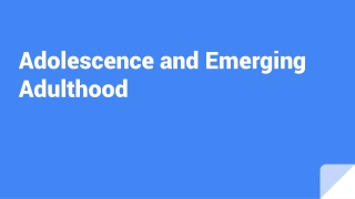 Adolescence and Emerging Adulthood