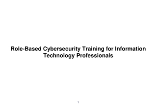 Role-Based Cybersecurity Training for Information Technology Professionals