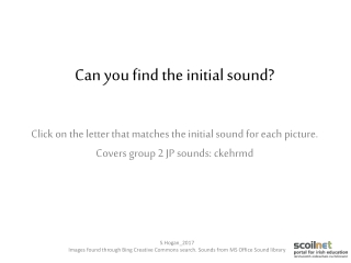 Can you find the initial sound?