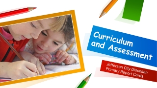 Curriculum and Assessment