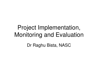 Project Implementation, Monitoring and Evaluation