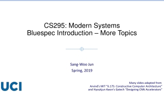 CS295: Modern Systems Bluespec Introduction – More Topics