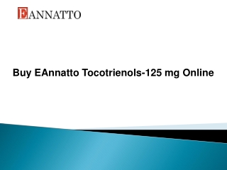 Buy EAnnatto Tocotrienols-125 mg Online
