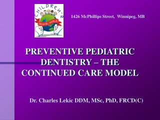 PREVENTIVE PEDIATRIC DENTISTRY – THE CONTINUED CARE MODEL