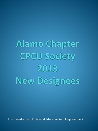 Alamo Chapter CPCU Society 2013 New Designees