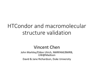 HTCondor and macromolecular structure validation