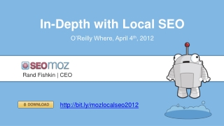 In-Depth with Local SEO O’Reilly Where, April 4 th , 2012