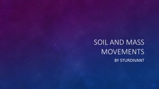 Soil and mass movements