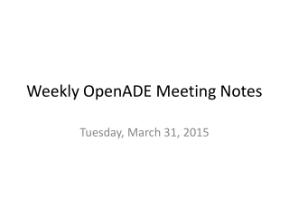 Weekly OpenADE Meeting Notes