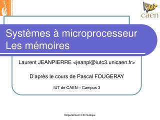 Systèmes à microprocesseur Les mémoires