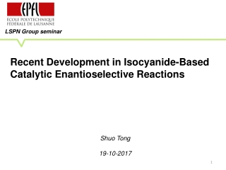 Recent Development in Isocyanide-Based Catalytic E nantioselective Reactions