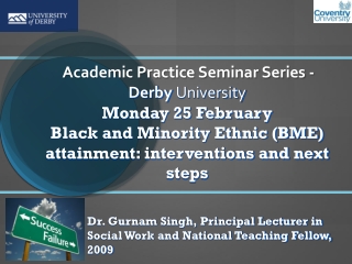 Dr. Gurnam Singh, Principal Lecturer in Social Work and National Teaching Fellow, 2009