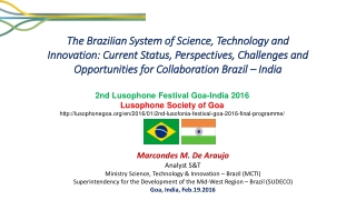 Marcondes M. De Araujo Analyst S&amp;T Ministry Science, Technology &amp; Innovation – Brazil (MCTI)