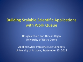 Building Scalable Scientific Applications with Work Queue