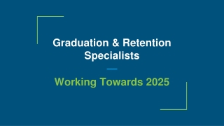 Graduation &amp; Retention Specialists