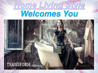 Home Living Style Welcomes You