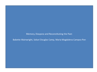 Memory, Diaspora and Reconstituting the Past: