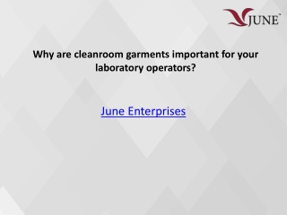 Why are cleanroom garments important for your laboratory operators?