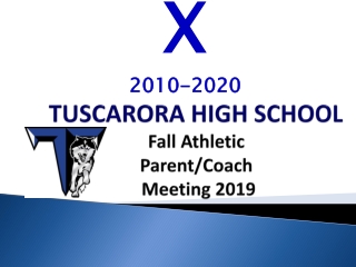 TUSCARORA HIGH SCHOOL Fall Athletic Parent/Coach Meeting 2019