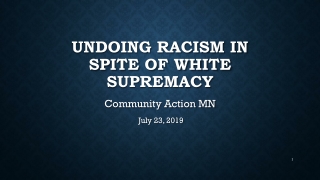 Undoing racism in spite of White Supremacy
