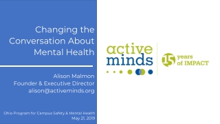 Changing the Conversation About Mental Health Alison Malmon Founder &amp; Executive Director