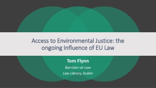 Access to Environmental Justice: the ongoing Influence of EU Law