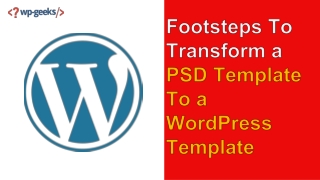 Footsteps to Transform a PSD template to a WordPress Template