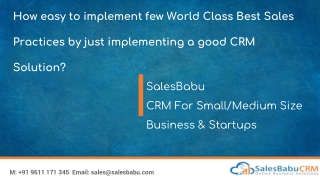 How easy to implement few World Class Best Sales Practices by just implementing a good CRM Solution?