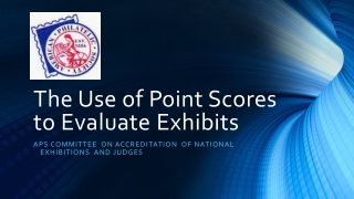 The Use of Point Scores to Evaluate Exhibits