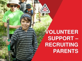 VOLUNTEER SUPPORT – RECRUITING PARENTS