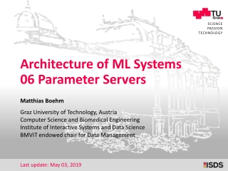 Architecture of ML Systems 06 Parameter Servers