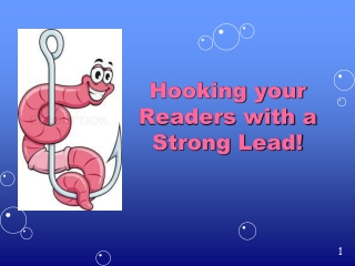 Hooking your Readers with a Strong Lead!