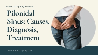 Pilonidal Sinus: Causes, Diagnosis, Treatment - presentation