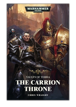 [PDF] Free Download The Carrion Throne By Chris Wraight