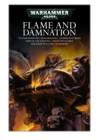 [PDF] Free Download Flame and Damnation By Nick Kyme, Josh Reynolds, C Z Dunn, L J Goulding, David Annandale & Graeme Ly