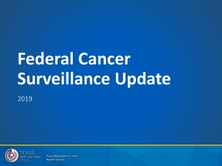 Federal Cancer Surveillance Update