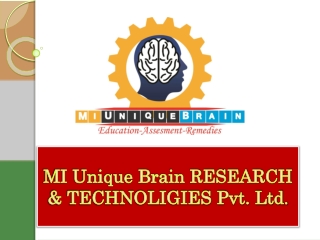 MI Unique Brain RESEARCH &amp; TECHNOLIGIES Pvt. Ltd .