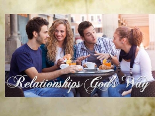 Resolving Conflict (Part 1 of “Relationships God’s Way”)