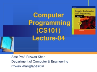 Computer Programming (CS101) Lecture-04