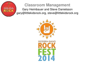 Classroom Management Gary Heimbauer and Steve Danielsson