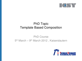 PhD Topic Template Based Composition