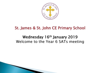 St. James &amp; St. John CE Primary School Wednesday 16 th January 2019