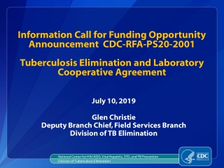 July 10, 2019 Glen Christie Deputy Branch Chief, Field Services Branch Division of TB Elimination