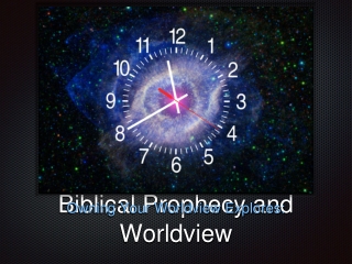 Biblical Prophecy and Worldview