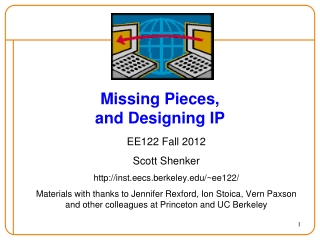 Missing Pieces, and Designing IP