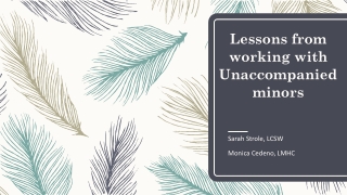 Lessons from working with Unaccompanied minors