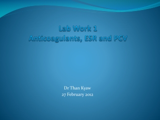 Lab Work 1 Anticoagulants, ESR and PCV