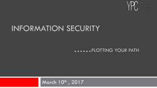 Information Security …… PLOTTING YOUR PATH